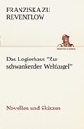 Das Logierhaus Zur Schwankenden Weltkugel - Franziska Zu Reventlow - 9783842470583