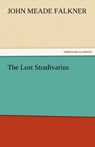 The Lost Stradivarius - John Meade Falkner - 9783842474970