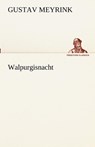 Walpurgisnacht - Gustav Meyrink - 9783842492004