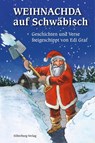 Weihnachda auf Schwäbisch - Edi Graf - 9783842512207