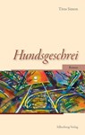 Hundsgeschrei - Titus Simon - 9783842515581