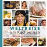 Weltreise am Küchentisch - Iris Lemanczyk ; Andreas Forch - 9783842518384