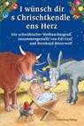 I wünsch dir s Chrischtkendle ens Herz - Bernhard Bitterwolf ; Edi Graf - 9783842523272