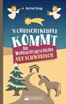 's Chrischtkendle kommt - Hartmut Ronge - 9783842523449