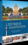 Zeitreise Mannheim - Jörg Koch - 9783842523883