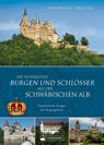 Die schönsten Burgen und Schlösser auf der Schwäbischen Alb - Katharina Hild ; Nikola Hild - 9783842524224