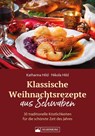 Klassische Weihnachtsrezepte aus Schwaben - Katharina Hild ; Nikola Hild - 9783842524491