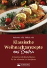Klassische Weihnachtsrezepte aus Baden - Katharina Hild ; Nikola Hild - 9783842524507