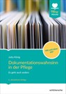 Dokumentationswahnsinn in der Pflege - Jutta König - 9783842608283