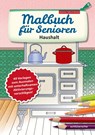 Malbuch für Senioren. Haushalt - Monika Twachtmann - 9783842608436
