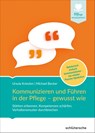 Kommunizieren und Führen in der Pflege - gewusst wie - Ursula Kriesten ; Michael Becker - 9783842608740