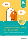 Kommunikations-Coach für Pflegekräfte - Ursula Kriesten ; Michael Becker - 9783842609129