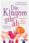 Die Klügere gibt ab - Michele Liussi ; Katharina Spangler - 9783842616660