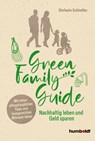 Green Family Guide - Stefanie Schindler - 9783842617353
