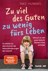 Zu viel des Guten - zu wenig fürs Leben - Inke Hummel - 9783842617988