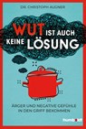 Wut ist auch keine Lösung - Christoph Augner - 9783842631151