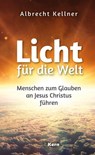 Licht für die Welt - Albrecht Kellner - 9783842923171