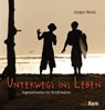 Werth, J: Unterwegs ins Leben - WERTH,  Jürgen - 9783842935471