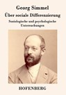 UEber sociale Differenzierung - Georg Simmel - 9783843030045