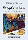 Stopfkuchen - Wilhelm Raabe - 9783843034982