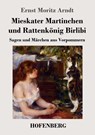 Mieskater Martinchen und Rattenkonig Birlibi - Ernst Moritz Arndt - 9783843036290