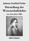 Darstellung der Wissenschaftslehre - Johann Gottlieb Fichte - 9783843036528