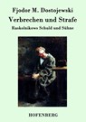 Verbrechen und Strafe - Fjodor M Dostojewski - 9783843040914