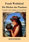 Die Buchse der Pandora - Frank Wedekind - 9783843042857