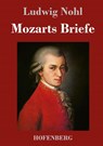 Mozarts Briefe - Ludwig Nohl - 9783843045490