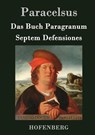 Das Buch Paragranum / Septem Defensiones - Paracelsus - 9783843071260