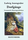 Dorfgange - Ludwig Anzengruber - 9783843078870