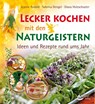 Lecker kochen mit den Naturgeistern - Jeanne Ruland ; Sabrina Dengel ; Diana Holzschuster - 9783843412216