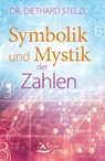 Symbolik und Mystik der Zahlen - Diethard Stelzl - 9783843412735