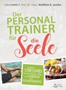 Der Personal Trainer für die Seele - Volker Mehl ; Matthias R. Lemke - 9783843413183