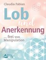 Lob und Anerkennung - Claudia Fabian - 9783843413374