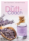 Der Duft-Coach - Karin Opitz-Kreher ; Michelle Amecke - 9783843414760