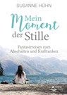 Mein Moment der Stille - Susanne Hühn - 9783843415149