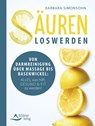 Säuren loswerden - Barbara Simonsohn - 9783843415576