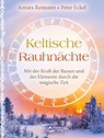 Keltische Rauhnächte - Antara Reimann ; Peter Eckel - 9783843415873