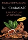 Roh-Schokolade - Britta Diana Petri ; Thorsten Weiss - 9783843450669