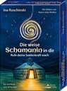 Die weise Schamanin in dir - Rufe deine Seelenkraft wach - Ina Ruschinski ; Aaron-João Markos - 9783843492034