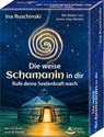 Die weise Schamanin in dir - Rufe deine Seelenkraft wach - Ina Ruschinski ; Aaron-João Markos - 9783843492508