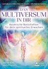 Das Multiversum in dir - Kosmische Botschaften für dein Seelenerwachen - Daniela Christina Planzer ; Bruno Schmid - 9783843492584
