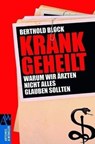 Krankgeheilt - Berthold Block - 9783843601429