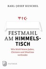 Festmahl am Himmelstisch - Karl-Josef Kuschel - 9783843603676
