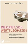 Die Kunst, sich wertzuschätzen - Heinz-Peter Röhr - 9783843604253