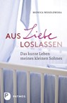 Aus Liebe loslassen - Monica Wesolowska - 9783843604918