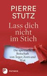 Lass dich nicht im Stich - Pierre Stutz - 9783843609500