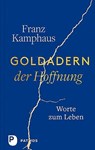 Goldadern der Hoffnung - Franz Kamphaus - 9783843611220