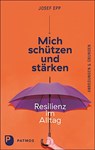 Mich schützen und stärken - Josef Epp - 9783843612111